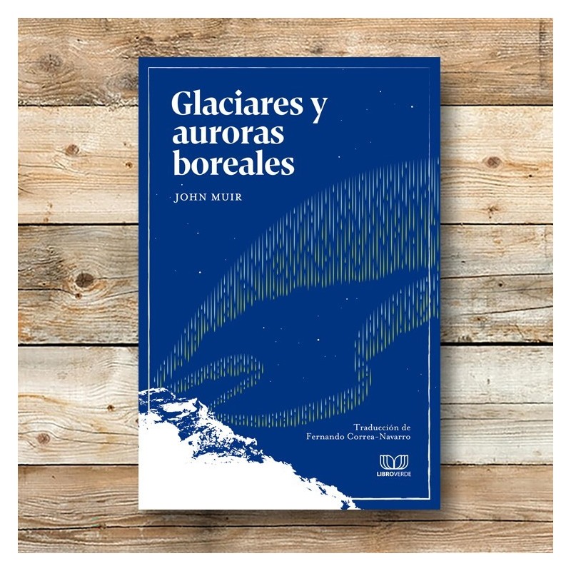 Glaciares y auroras boreales Glaciares y auroras boreales